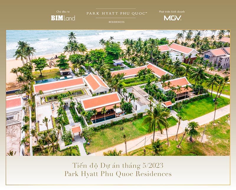 Tiến độ dự án mới nhất Park Hyatt Phú Quốc